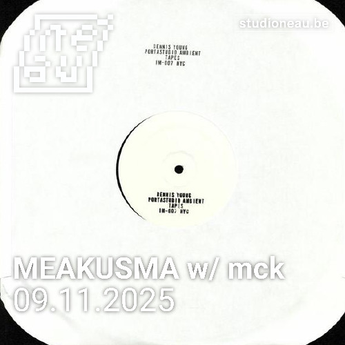 MEAKUSMA — w/ mck #3