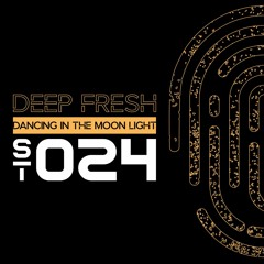 Deep Fresh - Dancing In The Moon Light (Original mix)