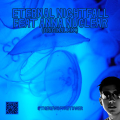 Eternal Nightfall feat Anna Nuclear (Original Mix)