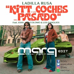 Ladilla Rusa- Kitt y los coches del pasado (MarQ Music Remix)