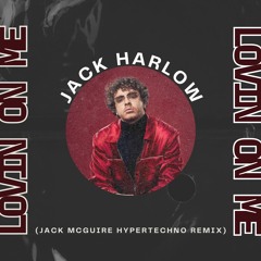 Jack Harlow - Lovin On Me ( Jack McGuire Hypertechno Remix )