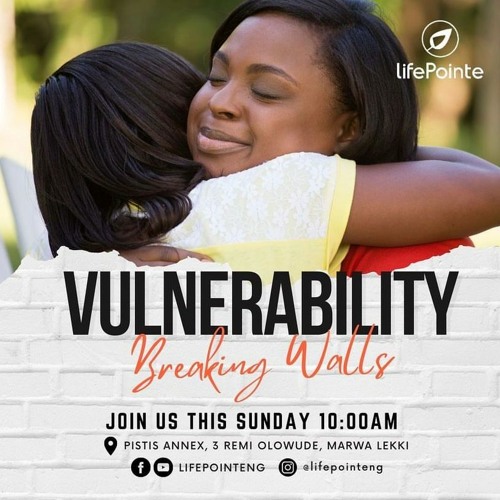 Stream Vulnerability Breaking Walls By The Lifepointe Church Listen Stream Vulnerability Breaking Walls By The Lifepointe Church Listen