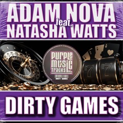 Adam Nova Feat. Natasha Watts - Dirty Games