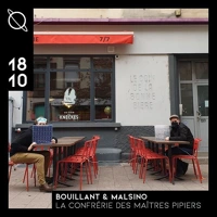 Soundcloud podcast image for La confrérie des maîtres pipiers w/ Bouillant & Malsino 