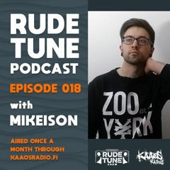 Rude Tune Podcast #018