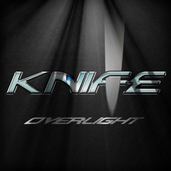 Overlight - Knife (Original mix)