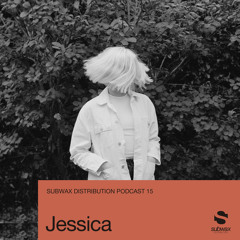 Subwax Distribution Podcast 15 - Jessica [Lapse Records]