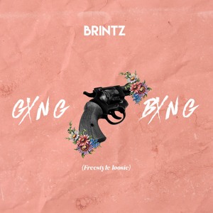 Brintz - Gxng Bxng (freestyle Loosie)