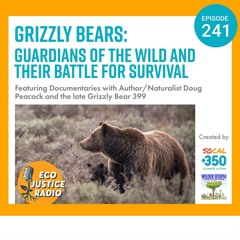 Grizzly Bears: Guardians of the Wild and Their Battle for Survival