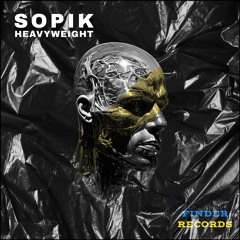 Sopik - Heavyweight [FINDER RECORDS]