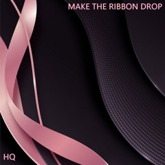 Make The Ribbon Drop