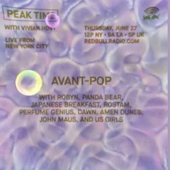 Best of Peak Time: Avant-Pop with Robyn, Panda Bear, Perfume Genius, John Maus