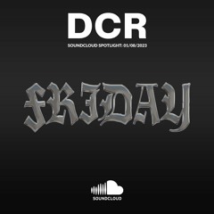 The DCR SoundCloud Spotlight: 01/08/23