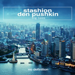 Stashion & Den Pushkin - Big Bass