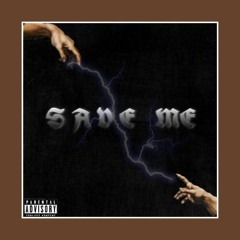 Save Me - Shel Stoned X PISAS
