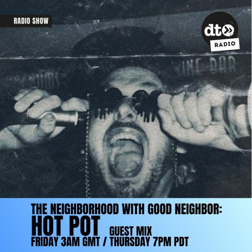Good Neighbor Presents: The Neighborhood 05 Feat Hot Pot