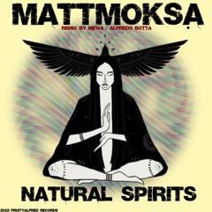 MattMoksa - Natural Spirits (Mewa Alpha Bravo Remix)