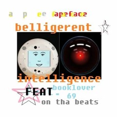Apeface - Beligerent Intelligence feat. Booklover69