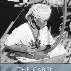 [PDF] 📕 The Karen People of Burma (Esprios Classics): A Study in Anthropology and Ethnology Read B