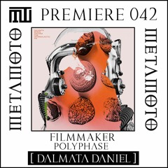 MM PREMIERE 042 | Filmmaker - Polyphase [Dalmata Daniel]
