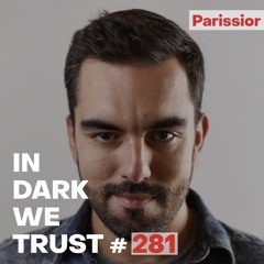 Parissior - IN DARK WE TRUST #281