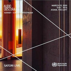 Satori Live @Audio Obscura Sunset - Charity WHO - Convid-19