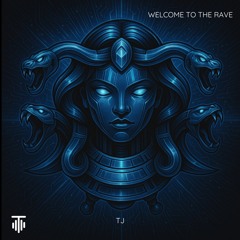 TJ - WELCOME TO THE RAVE [TMDL31]