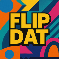 Flip Dat