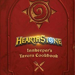 Open PDF Hearthstone: Innkeeper's Tavern Cookbook by   Chelsea Monroe-Cassel