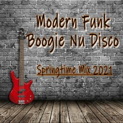 Modern Funk & Boogie Nu Disco Set (Springtime Mix 2021)