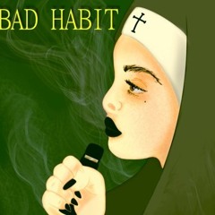 Bad Habit