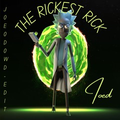 The Rickest Rick - Įœd Edit