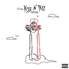 Kiss n Tell ( Feat. JBXNS ) [ Prod. silokilledthis ]