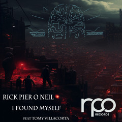 Rick Pier O'Neil - I Found Myself (Original Mix)