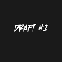 Draft #1