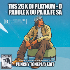 PADDLE X OU PA KA FE SA (PUNCHY TONEPLAY)