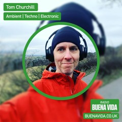 Tom Churchill - Radio Buena Vida 01.04.23