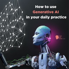 How To Use GeneratIve AI In Your Daily Practice 🤖 🎙