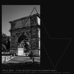 Pulso - The Question Number [EP] EVOD Digital (EVD054)