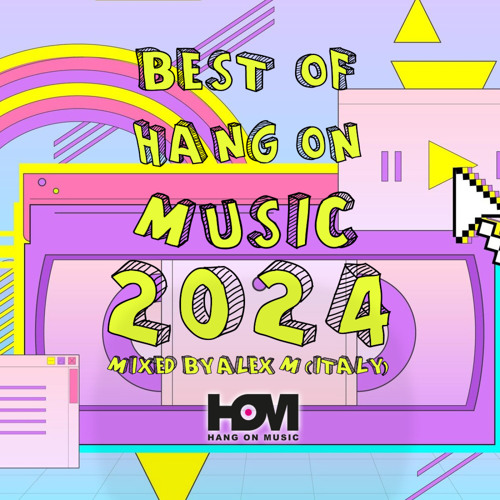 Best Of Hang On Music 2024 Mixed By (Alex M Italy Part 2)