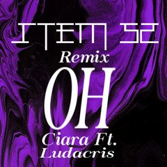 Ciara - Oh(Item52 Remix)