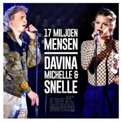 DAVINA MICHELLE x SNELLE - 17 MILJOEN MENSEN (LUCA MONTEZ DRUM EDIT)