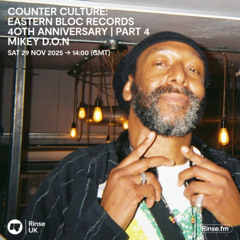 Counter Culture | Rinse Fm | Mikey D.O.N | Sat 29/11/25