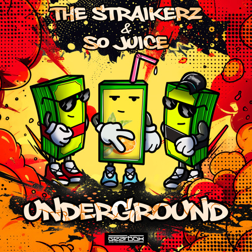 Stream The Straikerz & So Juice - Underground By Gearbox Digital ...