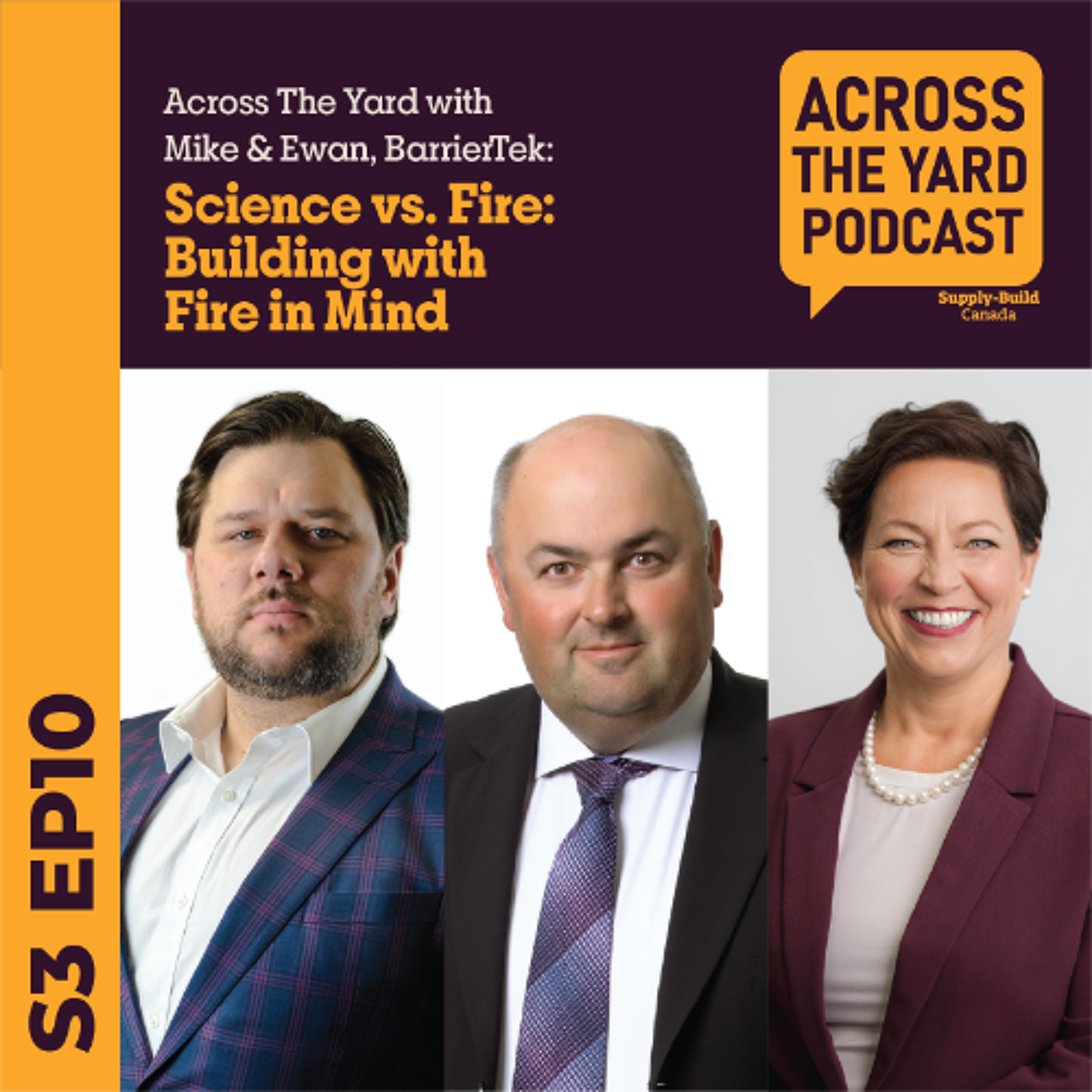 Science vs. Fire: Building with Fire in Mind: Across the Yard with Mike & Ewan, BarrierTek s03e10 episode artwork