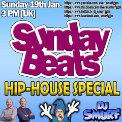 [2025-01-19] - Sunday Beats - Hip House Special