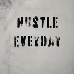 Hustle Everyday