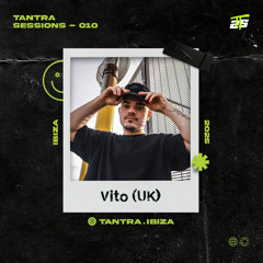 Tantra Sessions - 010 / Vito (UK) @ Tropicalle | 15/08/2025