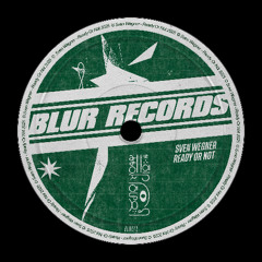PREMIERE: Sven Wegner - Ready Or Not [Blur Records]