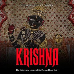 Read pdf Krishna: The History and Legacy of the Popular Hindu Deity by  Charles River Editors,Daniel